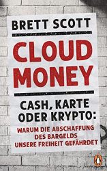 Wirtschaftsbuch: "Cloudmoney", Buch von Brett Scott - Manager Magazin Bestseller Wirtschaftsbuch 2022 - Buchtipp Dezember 2022