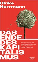 Wirtschaftsbuch: "Das Ende des Kapitalismus", Buch von Ulrike Herrmann - Manager Magazin Bestseller Wirtschaftsbuch 2022 - Buchtipp November 2022