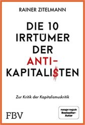 Wirtschaftsbuch: "Die 10 Irrtümer der Antikapitalisten", Buch von Rainer Zitelmann - Manager Magazin Bestseller Wirtschaftsbuch 2022