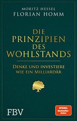 Wirtschaftsbuch: "Die Prinzipien des Wohlstands", Buch von Florian Homm und Moritz Hessel - Manager Magazin Bestseller Wirtschaftsbuch 2022