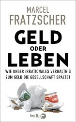 Wirtschaftsbuch: "Geld oder Leben", Buch von Marcel Fratscher - Manager Magazin Bestseller Wirtschaftsbuch 2022