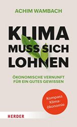 Wirtschaftsbuch: "Klima muss sich lohnen", Buch von Achim Wambach - Manager Magazin Bestseller Wirtschaftsbuch 2022 - Buchtipp Oktober 2022