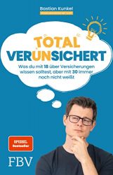 Wirtschaftsbuch: "Total ver(un)sichert", Buch von Bastian Kunkel - Manager Magazin Bestseller Wirtschaftsbuch 2022