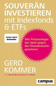 Wirtschaftsbuch: "Souverän investieren mit Indexfonds und ETFs", Buch von Gerd Kommer - Manager Magazin Bestseller Wirtschaftsbuch 2022