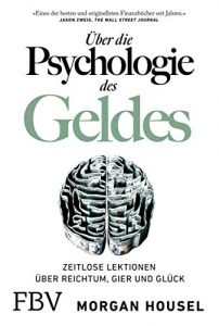 Wirtschaftsbuch: "Über die Psychologie des Geldes", Buch von Morgan Housel - Manager Magazin Bestseller Wirtschaftsbuch 2022