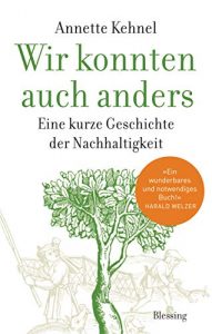 Wirtschaftsbuch: "Wir konnten auch anders", Buch von Annette Kehnel - Manager Magazin Bestseller Wirtschaftsbuch 2022