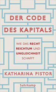 Manager Magazin Wirtschaftsbestseller (SPIEGEL-Bestseller Wirtschaft): "Der Code des Kapitals" ein Bestseller-Wirtschaftsbuch von Katharina Pistor - Manager Magazin Bestsellerliste Wirtschaft 2021