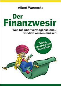 Manager Magazin Wirtschaftsbestseller (SPIEGEL-Bestseller Wirtschaft): "Der Finanzwesir - Was Sie über Vermögensaufbau wirklich wissen müssen" ein Bestseller-Wirtschaftsbuch von Albert Warnecke - Manager Magazin Bestsellerliste Wirtschaft 2021