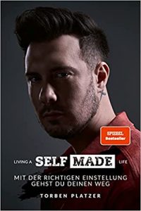 Manager Magazin Wirtschaftsbestseller (SPIEGEL-Bestseller Wirtschaft): "Living a selfmade live" ein Bestseller-Wirtschaftsbuch von Torben Platzer - Manager Magazin Bestsellerliste Wirtschaft 2021