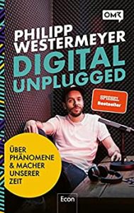 Manager Magazin Wirtschaftsbestseller (SPIEGEL-Bestseller Wirtschaft): "Digital Unplugged" ein Bestseller-Wirtschaftsbuch von Philipp Westermeyer - Manager Magazin Bestsellerliste Wirtschaft 2021