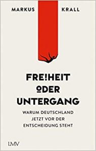 Manager Magazin Wirtschaftsbestseller (SPIEGEL-Bestseller Wirtschaft): "Freiheit oder Untergang" ein Bestseller-Wirtschaftsbuch von Markus Krall - Manager Magazin Bestsellerliste Wirtschaft 2021