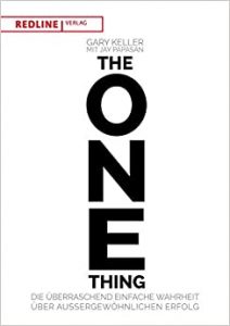 Manager Magazin Wirtschaftsbestseller (SPIEGEL-Bestseller Wirtschaft): "The One Thing" ein Bestseller-Wirtschaftsbuch von Gary Keller - Manager Magazin Bestsellerliste Wirtschaft 2021