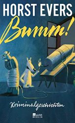 SPIEGEL Bestseller Belletristik Hardcover 2022 - Roman: "Bumm!", ein gutes Buch von Horst Evers
