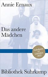 SPIEGEL Bestseller Belletristik Hardcover 2022 - Roman: "Das andere Mädchen", ein gutes Buch von Annie Ernaux