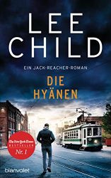 SPIEGEL Bestseller Belletristik Hardcover 2022 - Roman: "Die Hyänen", Buch von Lee Child