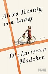 SPIEGEL Bestseller Belletristik Hardcover 2022 - Roman: "Die karierten Mädchen", Buch von Alexa Hennig von Lange