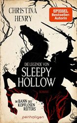 SPIEGEL Bestseller Belletristik Hardcover 2022 - Roman: "Die Legende von Sleepy Hollow - Im Bann des kopflosen Reiters", ein gutes Buch von Christina Henry
