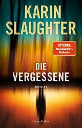 SPIEGEL Bestseller Belletristik Hardcover 2022 - Thriller: "Die Vergessene", Buch von Karin Slaughter