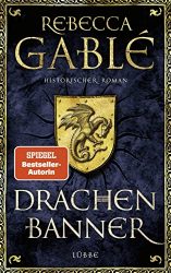 SPIEGEL Bestseller Belletristik Hardcover 2022 - Roman: "Drachenbanner", ein gutes Buch von Rebecca Gablé