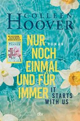 SPIEGEL Bestseller Belletristik Hardcover 2022 - Roman: "Nur noch einmal und für immer", ein gutes Buch von Colleen Hoover