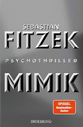 SPIEGEL Bestseller Belletristik Hardcover 2022 - Psychothriller: "Mimik", ein gutes Buch von Sebastian Fitzek