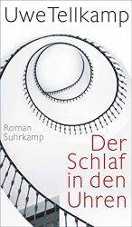 Roman: "Der Schlaf in den Uhren", Buch von Uwe Tellkamp - SPIEGEL Bestseller Belletristik Hardcover 2022