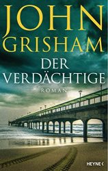 Roman: "Der Verdächtige", Buch von John Grisham - SPIEGEL Bestseller Belletristik Hardcover 2022