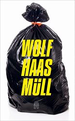 Roman: "Müll", Buch von Wolf Haas - SPIEGEL Bestseller Belletristik Hardcover 2022