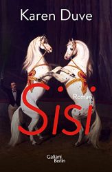 SPIEGEL Bestseller Belletristik Hardcover 2022 - Roman: "Sisi", ein gutes Buch von Karen Duve