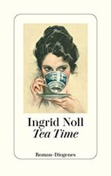 SPIEGEL Bestseller Belletristik Hardcover 2022 - Roman: "Tea Time", ein gutes Buch von Ingrid Noll