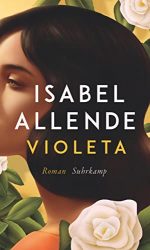Roman: "Violeta", Buch von Isabel Allende - SPIEGEL Bestseller Belletristik Hardcover 2022