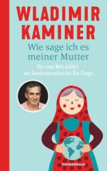 SPIEGEL Bestseller Belletristik Hardcover 2022 - Roman: "Wie sage ich es meiner Mutter", ein gutes Buch von Wladimir Kaminer