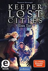 Aktuelle Buchempfehlung Jugendbuch "Keeper of the Lost Cities - Das Tor" ein guter Jugendroman von Shannon Messenger - Buchtipp Juni 2022
