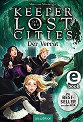 Aktuelle Buchempfehlung Jugendbuch "Keeper of the Lost Cities" ein guter Jugendroman von Shannon Messenger - Buchtipp April 2022