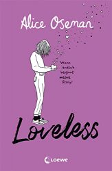 Aktuelle Buchempfehlung Jugendbuch "Lobveless" ein guter Jugendroman von Alice Oseman - Buchtipp Juni 2022