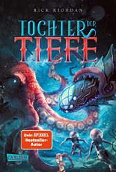 Aktuelle Buchempfehlung Jugendbuch "Tocher der Tiefe" ein guter Jugendroman von Rick Riordan - Buchtipp August 2022