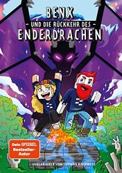 Kinderroman: "Benx und die Rückkehr des Enderdrachen", Buch von Thomas Rackwitz - SPIEGEL Bestseller Kinderbuch Dezember 2022