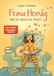 Kinderroman: "Frau Honig und die Magie der Worte", Buch von Sabine Bohlmann - SPIEGEL Bestseller Kinderbuch April 2022