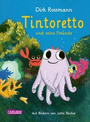 Kinderroman: "Tintoretto und seine Freunde", Buch von Dirk Rossmann - SPIEGEL Bestseller Kinderbuch August 2022