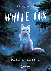 Kinderroman: "White Fox. Der Ruf des Mondsteins", Buch von Chen Jiatong - SPIEGEL Bestseller Kinderbuch Mai 2022