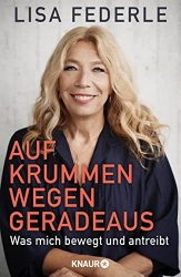Sachbuch: "Auf krummen Wegen geradeaus", Buch von Lisa Federle - SPIEGEL Bestseller Sachbuch Hardcover 2022