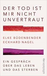 Sachbuch: "Der Tod ist mir nicht unvertraut", Buch von Elke Büdenbender und Eckhard Nagel - SPIEGEL Bestseller Sachbuch Hardcover 2022