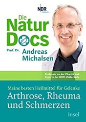 SPIEGEL Bestseller Sachbuch Hardcover 2022 - Buchtitel: "Die Natur Docs - Meine besten Heilmittel für Gelenke, Arthrose, Rheuma und Schmerzen", ein gutes Buch von Prof. Dr. Andreas Michalsen