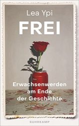 Sachbuch: "Frei", Buch von Lea Ypi - SPIEGEL Bestseller Sachbuch Hardcover 2022