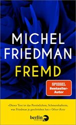 SPIEGEL Bestseller Sachbuch Hardcover 2022 - Buchtitel: "Fremd", Buch von Michael Friedmann