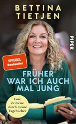 Sachbuch: "Früher war ich auch mal jung", Buch von Bettina Tietjen - SPIEGEL Bestseller Sachbuch Hardcover 2022