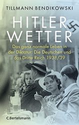 Sachbuch: "Hitlerwetter", Buch von Tillmann Bendikowski - SPIEGEL Bestseller Sachbuch Hardcover 2022