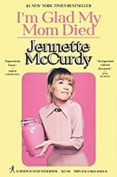 SPIEGEL Bestseller Sachbuch Hardcover 2022 - Buchtitel: "I am Glad My Mom Died", ein gutes Buch von Jenette McCurdy