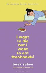 SPIEGEL Bestseller Sachbuch Hardcover 2023 - Buchtitel: "i want to die but i want to eat tteokbokki", ein gutes Buch von Baek Sehe