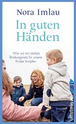 SPIEGEL Bestseller Sachbuch Hardcover 2022 - Buchtitel: "In guten Händen", Buch von Nora Imlau